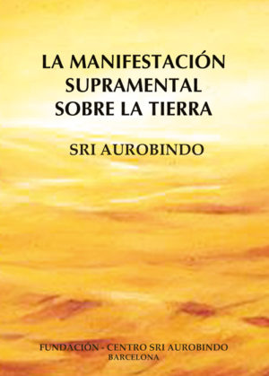 La Manifestación Supramental sobre la Tierra