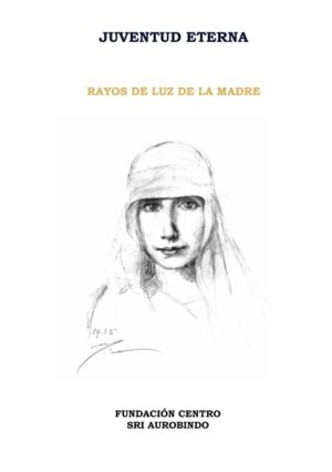 Una juventud eterna - Rayos de Luz de La Madre
